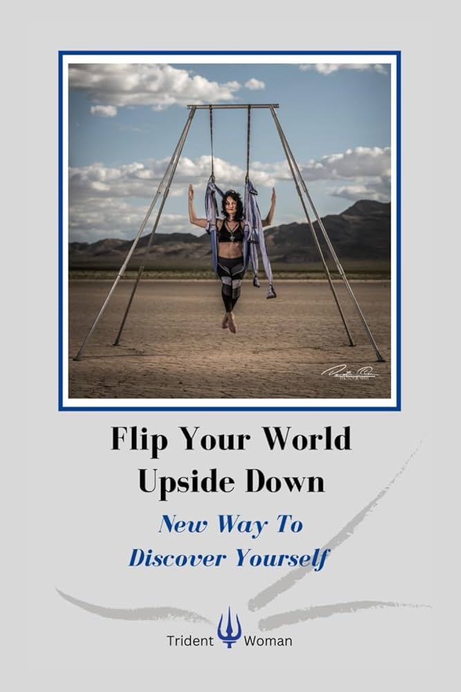 The Art Of Inversions: Techniques To Flip Your World